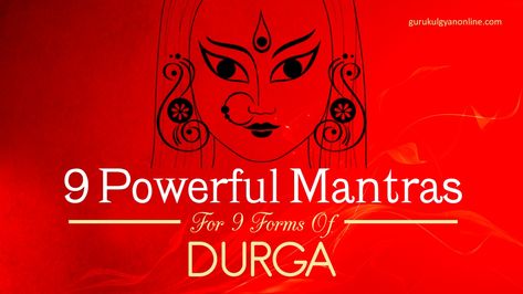 9 Goddesses Mantra  – Nav Durga Mantra Sadhana Navdurga Mantra, Navratri Mantra, Goddess Mantra, Nav Durga, Durga Mantra, Navratri Festival, Healing Mantras, Divine Mother, Hindu Festivals