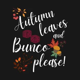 Bunco T-Shirts Page 3 | TeePublic Bunco Gifts, Bunco Themes, Bunco Game, Bunco Party, Thanksgiving Theme, Dice Games, Game Night, Red Apple, Pumpkin Spice