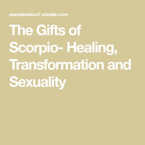 The Gifts of Scorpio- Healing, Transformation and Sexuality Scorpio Transformation, Scorpio Healing, All The Zodiac Signs, Emotional Strength, Love Connection, The Zodiac Signs, Good And Bad, Energy Field, Spiritual Awakening