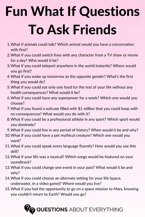 what if questions What To Ask Your Friend, Hypothetical Questions For Friends, Friendship Questions Game, Friendship Questions, Question Game For Friends, Cute Questions To Ask, Random Questions To Ask, Questions To Ask Him, Questions To Ask Friends