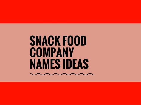 Thinking about opening a snack foods retail business? If you have an idea to make snack that your friends and family constantly request, it's nothing but to think about turning your hobby into a profitable business.A creative name attracts more customers. Check here creative, best Snack food names ideas Snack Name Ideas, Catchy Names For Food Business, Food Business Name Ideas Catchy, Food Brand Name Ideas, Business Name Ideas Catchy, Snack Business, Names For Companies, Catchy Business Name Ideas, Healthy Food Shop