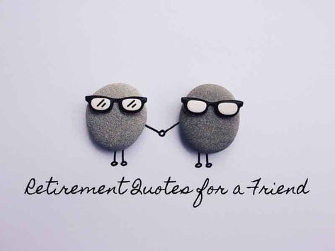 List of 50 Retirement Quotes for a Friend. Short & Easy to Use. Perfect for Those Who Prefer Less Sentimentality. Great Quotes for a Card, Speech or Cake Saying Quotes For Retirement Inspirational, Countdown To Retirement Quotes, Quotes For Retiring Teachers, Retirement Quotes Funny Hilarious Humor, Retirement Quotes Funny Hilarious, Early Retirement Quotes, Funny Retirement Sayings Hilarious, Retirement Verses For Cards, Retirement Quotes For Coworkers