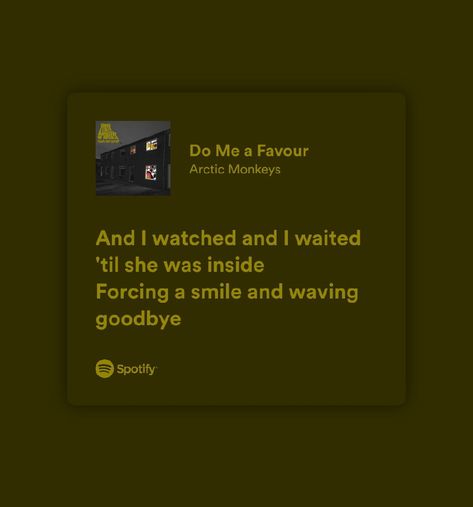 Do Me A Favour, Do Me A Favor Arctic Monkeys, Do Me A Favour Arctic Monkeys, Stop The World I Want To Get Off Arctic Monkeys, I Love You In Arctic Monkeys Lyrics, I Wanna Be Yours Arctic Monkeys Lyrics, Arctic Monkeys I Wanna Be Yours, Arctic Monkeys Lyrics, Words That Describe Feelings