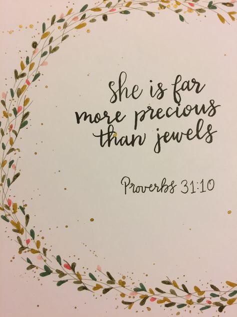 She is far more precious than jewels.  Proverbs 31:10 Proverbs 31 10 Scriptures, Bible Verse For Grandma, Bible Verses For Grandma, Pageant Quotes Inspirational, She Is More Precious Than Jewels, Bible Verses For Daughters, She Is Far More Precious Than Jewels, She Is More Precious Than Rubies, Proverbs 31:10 Tattoo