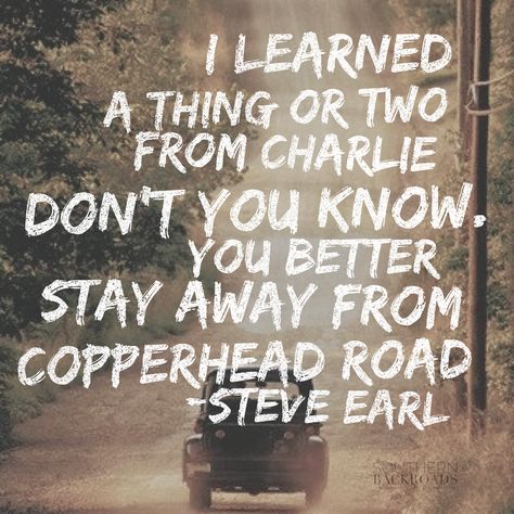 Copperhead Road -Steve Earl Growing Old With You Restless Road, I Can’t Slow Down Earl, Faasle Coke Studio Lyrics, Earl Sweatshirt Lyrics, Copperhead Road, Old Town Road Lyrics, Louisiana Art, Outlaw Country, Dont You Know