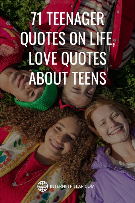 71 Teenager Quotes on Life, Love | Quotes about Teens - #quotes #bestquotes #dailyquotes #sayings #captions #famousquotes #deepquotes #powerfulquotes #lifequotes #inspiration #motivation #internetpillar Quotes About Adolescence, Young Love Quotes Teenagers, Inspritation Quotes For Teens, Raising Teenagers Quotes, Raising Teenager Quotes, Young Love Quotes, Proud Of You Quotes, Quotes For Teenagers, Teenager Quotes About Life