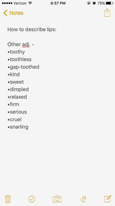 Oh yeah, toothless lips, that's my kink How To Describe Lips In Writing, Lips Description Writing, Describing Lips Writing, How To Describe A Kiss In Writing, How To Describe Eye Color In Writing, How To Describe A Character's Voice, Character Tips, Sentence Prompts, Story Help