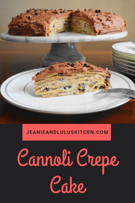 Cannoli Crepe Cake – Jeanie and Lulu's Kitchen Cannoli Filling, Cannoli Cream, Crepe Cakes, Chocolate Buttercream Frosting, Crepe Cake, Chocolate Cheese, Last Words, Chocolate Buttercream, Chocolate Shavings