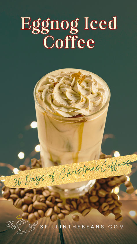 Eggnog Cold Brew, Egg Nog Coffee Recipe, Starbucks Winter Menu 2024, Eggnog Iced Coffee, Eggnog Coffee Recipe, Egg Nog Latte Recipe, Christmas Coffee Recipe, Ice Coffee Drinks, Winter Coffee Drinks