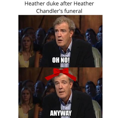 Heathers Memes Funny, The Heathers, Musical Theatre Humor, Heather Duke, Theatre Humor, Theatre Jokes, Heathers Movie, Musicals Funny, Veronica Sawyer