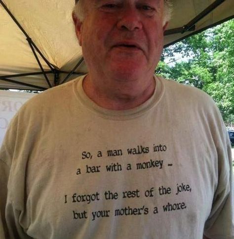 Inappropriate Shirts, Bar Jokes, Funny Old People, Silly Shirt, Weird Shirts, Old People, A Bar, Funny Tees, Super Funny