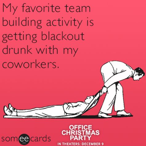 My favorite team building activity is getting blackout drunk with my coworkers. Love My Coworkers Quotes, Love My Coworkers, Coworkers Quotes, Coworker Quotes, Team Building Activity, Team Building Quotes, Women Empowerment Quotes, Believe Quotes, Sport Quotes