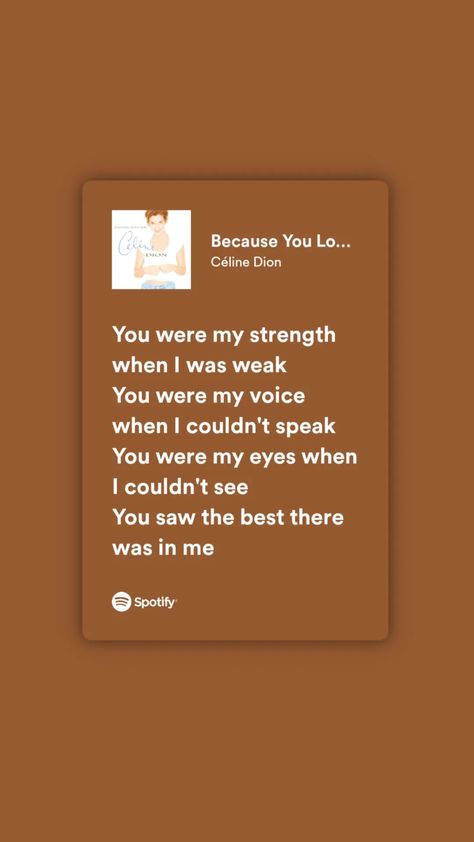 Because You Loved Me Celine Dion, Celine Dion Songs, I Love You Song, Minimalist Wallpaper Phone, Love Yourself Lyrics, Spotify Lyrics, Me Too Lyrics, Because I Love You, Minimalist Wallpaper