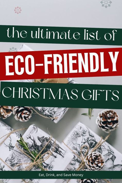 Ultimate Guide to Eco-Friendly Christmas Gifts 2024 - Eat, Drink, and Save Money Sustainable Christmas Gifts, Eco Friendly Christmas Gifts, Eco Friendly Holiday, Holiday Tips, Sustainable Christmas, Holiday Dinner Party, Eco Friendly Christmas, Green Tips, Christmas Guide