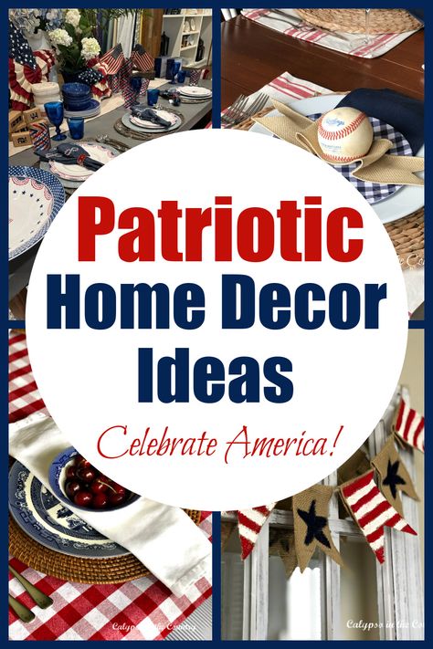 Collage of red white and blue table settings and patriotic decor Patriotic Mantel Decorating Ideas, Easy Patriotic Crafts, Patriotic Living Room, Patriotic Decorating Ideas, Simple Summer Recipes, Country Halloween Decor, Decorating With Flags, Patriotic Table Decor, Patriotic Tablescapes