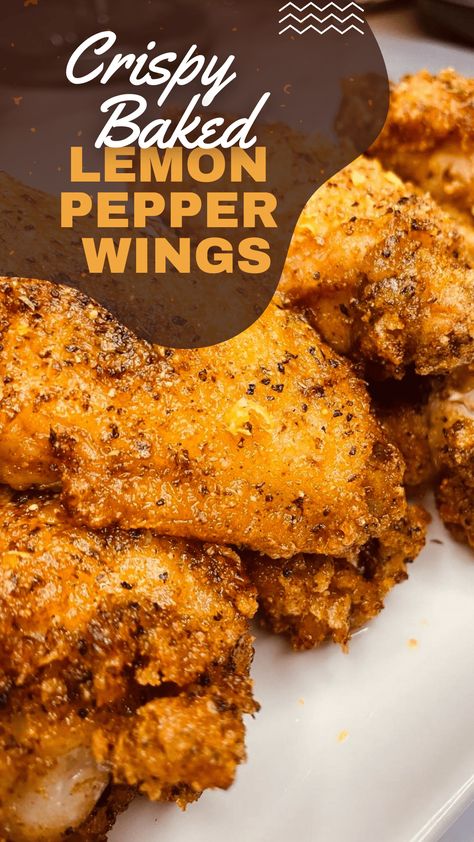 Crispy Baked Lemon Pepper Wings - Appetizers & Entrees Lemon Pepper Wings Baked, Wings Appetizers, Baked Lemon Pepper Wings, Lemon Pepper Chicken Wings Recipe, Entrees Recipes, Wings Recipe Baked, Baked Lemon Pepper Chicken, Lemon Pepper Chicken Wings, Crispy Oven Baked Chicken