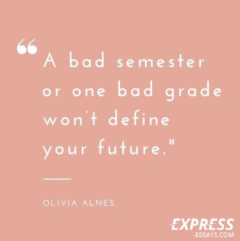 "A bad semester or one bad grade won't define your future." - Olivia Alnes express-essays.com #express_essays #quote #essay #motivation #paper #writinghelp Bad Student Quotes, Grades Arent Everything Quotes, New Semester Motivation, New Semester Quotes Motivation, Motivation For Bad Grades, Grades Quotes Student, Motivation After Bad Grades, My Grades Are So Bad, Quotes About Bad Grades