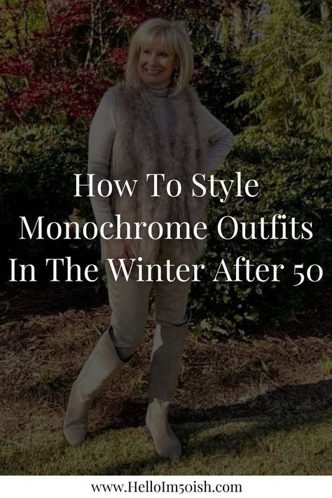 Elevate your winter wardrobe with the sleek and sophisticated look of monochromatic outfits for women over 50. This blog post is all about creating a chic monochromatic winter look. Learn how to style monochromatic outfits that are simple and clean. Express your unique style in monochromatic winter fashion. Click the link to learn more about monochromatic dressing for women today! Monochrome Winter Outfits, Monochromatic Outfit Street Style, Monochromatic Outfit Fall, Monochromatic Dressing, Dressing For Women, Outfits For Women Over 50, Winter Wardrobe Essentials, Chic Winter Outfits, Monochromatic Outfit