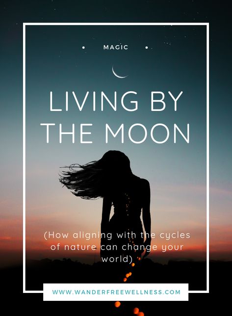 Living by the Moon: How Aligning with the Cycles of Nature Can Change Your World — Wander Free Wellness Living According To The Moon, Moon Cycle Eating, Living By The Moon Phases, Living By The Moon, Moon Cycle Aesthetic, Moon Cycling, Moon Cycle Art, Lunar Living, Cycles Of The Moon