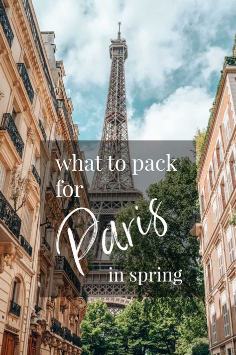 Pack For Paris In Spring, Packing For Paris In Spring, Paris Spring Outfit, Paris Travel Outfits, Paris Travel Wardrobe, 5 Days In Paris, What To Pack For Paris, April Travel, Paris In May