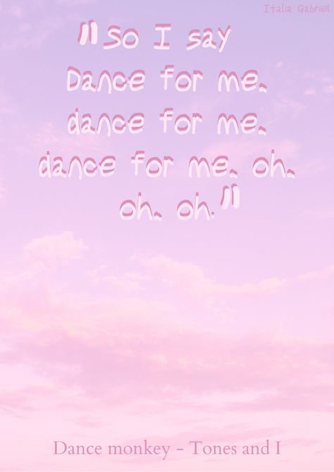 Dance Monkey Lyrics, Dancing Monkey, Tones And I, Dance Monkey, Monkey Wallpaper, E Mc2, Instagram Quotes Captions, All The Feels, Cool Lyrics