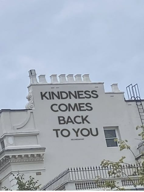 The top of the building says, “Kindness comes back to you.” Vision Board Images, Vision Board Photos, Vision Board Pictures, Vision Board Inspiration, Kind Person, Prayer Board, Happy Words, Dream Board, Random Acts Of Kindness