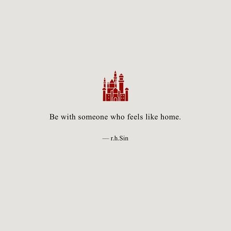 Person Who Feels Like Home, Find Someone Who Feels Like Home, Someone Who Feels Like Home, Someone Feels Like Home, Be With Someone Who Quotes, Be With Someone Who, Feels Like Home, It Ends With Us, Be With Someone