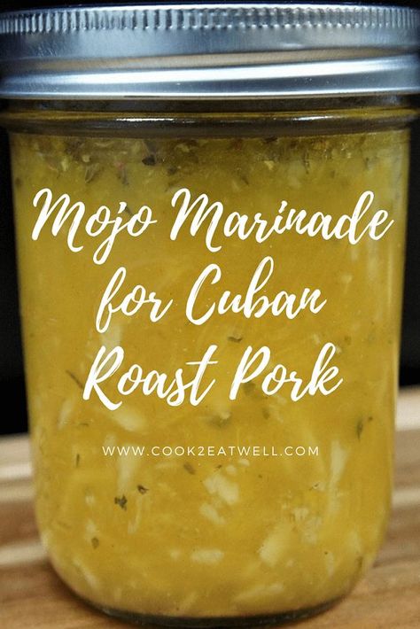 Mojo Pork Marinade, Mojo Recipe Cuban, Mojo Criollo Recipe, Garlic Mojo Sauce, Cuban Meals, Chicken And Root Vegetables, Cuban Mojo Marinated Pork, Mojo Criollo, Mojo Marinade