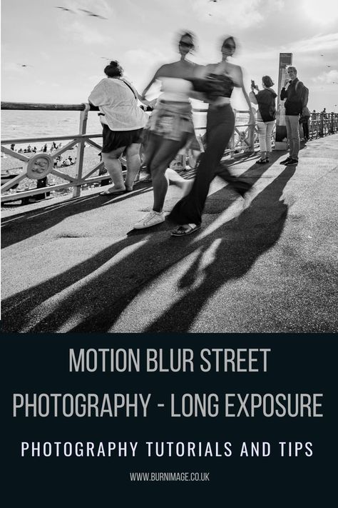 Motion Blur Street Photography - Long Exposures Motion Blur Photography, Street Photography Tips, Fast Shutter Speed, Blur Photography, Photography Settings, Long Exposure Photography, Motion Blur, Wide Angle Lens, Flash Photography