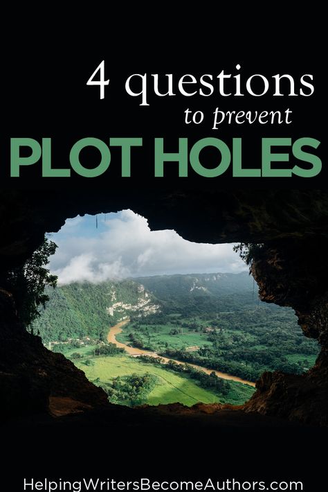 4 Questions to Prevent Plot Holes - Helping Writers Become Authors Fantasy Study, Plotting A Novel, Plot Holes, Plot Outline, Writing Plot, Writing Inspiration Tips, Writing Fiction, Writing Fantasy, Creative Writing Tips