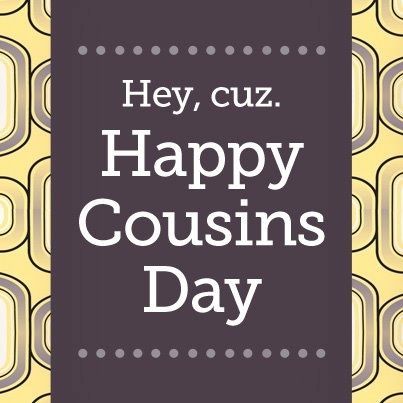 Happy Cousins Day!! Be sure to give a shout out to your favorite cousin. Happy Cousins Day, Cousins Day, Cousin Day, Cousin Quotes, Cousin Love, Guinness Book Of World Records, July Holidays, Happy Birthday Song, Good Morning All