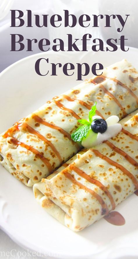 Blueberry Crepes Recipe, Breakfast Crepe Recipe, Breakfast Crepe, Crepes Recipe Breakfast, Blueberry Crepes, Crepe Recipe, Breakfast Quiche Recipes, Breakfast Crepes, Crepes And Waffles