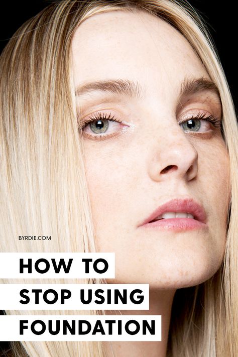 How to stop wearing foundation Stop Wearing Makeup, Best Foundation Makeup, Model Beauty Secrets, French Beauty Secrets, Beauty Tips In Hindi, No Foundation, Natural Beauty Secrets, Celebrity Beauty Secrets, Makeup Tips Foundation