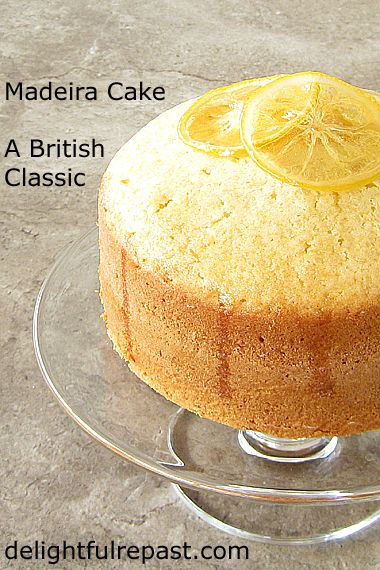 Madeira Cake - A British Classic / www.delightfulrepast.com Maderia Cake, British Cakes, Madeira Cake Recipe, British Baking Show Recipes, British Bake Off Recipes, British Cake, Madeira Cake, Bake Off Recipes, Citrus Desserts