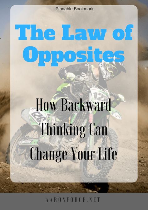 The Law of Opposites—How Backward Thinking Can Change Your Life - Quantum Physics Spirituality, When Things Go Wrong, Quantum Physics, Team Building, Change Your Life, Spiritual Awakening, A Bad, Life Changes, You Changed