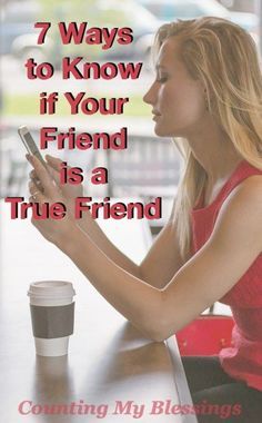 Do you know how tell if your friend is a true friend? Check out this list of seven ways to know if your friends are true. Friendship Tips, Biblical Woman, Counting My Blessings, Christian Friendship, What I Like About You, Likeable Quotes, My Blessings, A True Friend, Relationships Are Hard