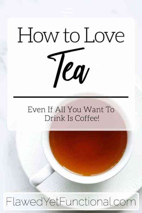 Are you a coffee lover but want to start drinking tea? Do you want to know how to  love tea even if you don't like it? Try these  4 tips to get started today! #tea #drink #healthy Ways To Make Tea Taste Better, Ways To Drink Tea, Tea For People Who Dont Like Tea Drinks, What To Add To Tea, How To Make Tea Taste Better, How To Drink Tea, Tea For Beginners, Tea Types, Drink Healthy