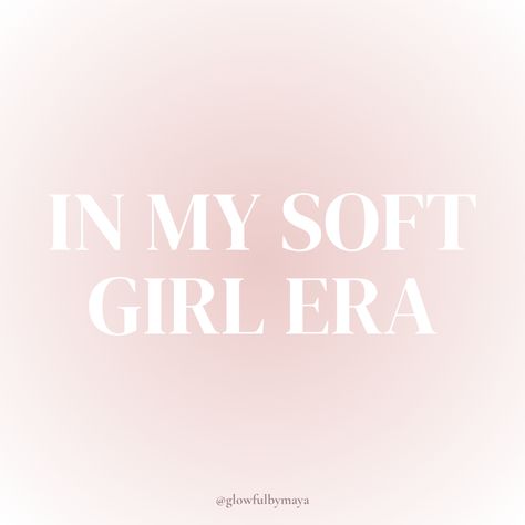 Femine Energy Era, Girl Era Quotes, Soft Girl Era Quotes, Selfcare Era, Era Quotes, In My Soft Girl Era, Manifest Meditation, Soft Era, Energy Manifestation