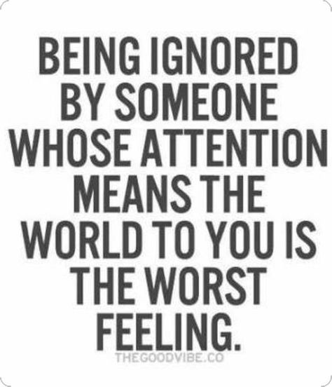 Ignore Me Quotes, Being Ignored, Worst Feeling, Inspirational Quotes Pictures, Quotes Deep Feelings, Breakup Quotes, Quotes About Life, Heart Quotes, Les Sentiments