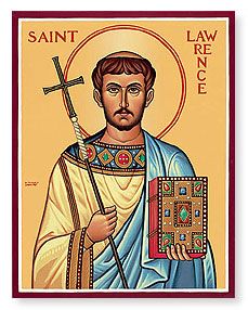 Feast of St. Lawrence; Christian Religious Observance; August 10; Roman deacon; martyred by roasting. Patron saint of cooks, protector of vineyards, and invoked against rheumatism and fire. The Saint Lawrence River is named for him. St Lawrence Martyr, Monastery Icons, Saint Lawrence, Our Lady Of Lourdes, St Lawrence, Valerian, Religious Icons, John The Baptist, San Lorenzo