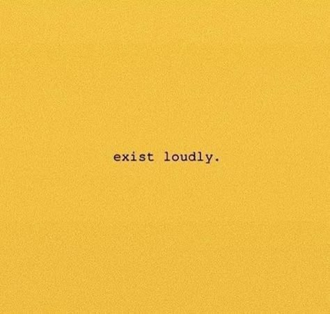 Quotes With Yellow Background, Yellow Soul, Exist Loudly, Yellow Backgrounds, Yellow Quotes, Minako Aino, Chandler Bing, Yellow Aesthetic, Mellow Yellow