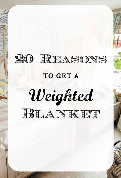 20 Reasons to get a Weighted Blanket | Nesting with Grace | We recently started using weighted blankets after struggling with insomnia and falling asleep. In this post, I'm sharing 20 benefits of weighted blankets and where we find ours! #sleep #parenting Weighted Blanket Benefits, Nesting With Grace, Eclectic Cottage, Heart Rhythms, Heavy Blanket, Weighted Blankets, Eating Breakfast, Paint White, Cortisol Levels