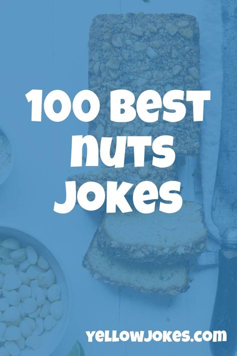 100 Best Nuts Jokes Candice Nuts Jokes, Nut Jokes Funny, Nuts Jokes, Beer Nuts, Good Jokes, Dad Jokes, First Night, Christmas Ideas, Nuts