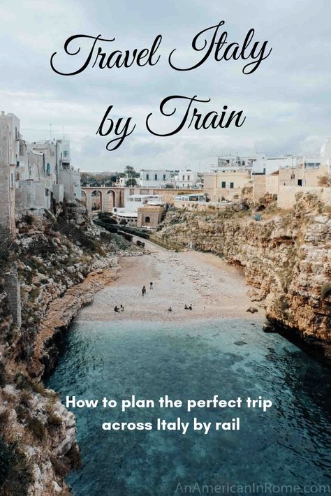 How to Master Train Travel in Italy - An American in Rome Italy By Train, Travel In Italy, Italy Trip Planning, Italy Travel Tips, Travel Italy, Italy Travel Guide, European Vacation, Loire Valley, Visit Italy