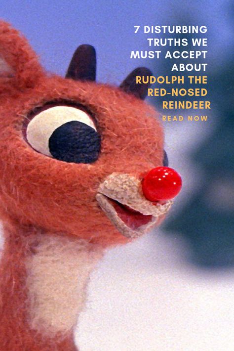 The holiday season is approaching, which means networks and families alike will peddle out some of the same holiday classics people have enjoyed for decades. One of those, Rudolph The Red-Nosed Reindeer, ranks among the gold standard for many, which is kind of shocking given how bizarre it is overall. The special gets even weirder the more one thinks about it, so we went ahead and came up with seven disturbing truths we must address about this Christmas classic. Rudolph The Red Nosed Reindeer Quotes, Rudolph And Clarice Wallpaper, Rudolph The Red Nosed Reindeer Aesthetic, Reindeer Quotes, Rudolph Quote, Reindeer Song, Reindeer Facts, Rudolf The Red Nosed Reindeer, Funny Christmas Poems