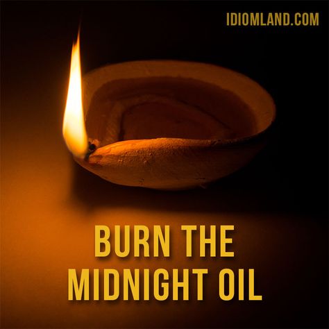 Hello! 😀 Our #idiom of the day is ”Burn the midnight oil”, which means “to work late into the night”. Originally this was by the light of an oil lamp or candle. More recently, the phrase is used figuratively, alluding back its use before electric lighting. #english #idioms #burnthemidnightoil Oil Quote, Burning The Midnight Oil, Midnight Oil, Idiomatic Expressions, Job Seeking, Bible Passages, Far Cry, English Idioms, Into The Night