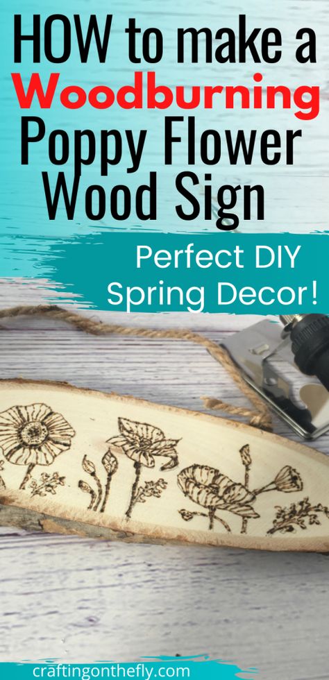 Wood Burning Tool, Spring Decor Diy, Sign Materials, Poppy Flowers, Flowers For You, Flowers Spring, Spring Sign, Rainbow Wall, Spring Diy