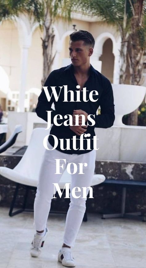 Black And White Party Outfit Formal, How To Style White Pants Men, Men’s White Jeans, Men’s White Jeans Outfit, White Denim Outfit Men, Outfit Jeans Blancos Hombre, White Jeans Outfit Men Casual, Light Gray Pants Outfit Men, Mens White Jeans Outfit