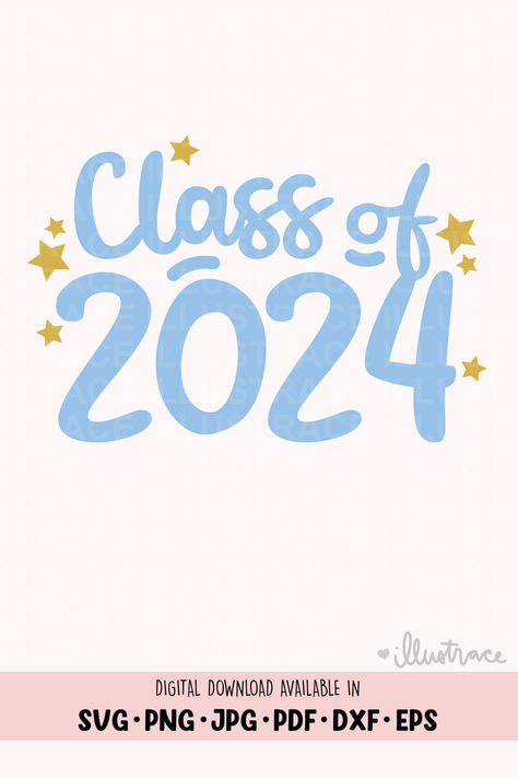 2024 Banner, Craft Cricut, Designs For Cricut, Graduation 2024, Printable Banner, Class Of 2024, Digital Svg, Svg Free Files, School Shirts