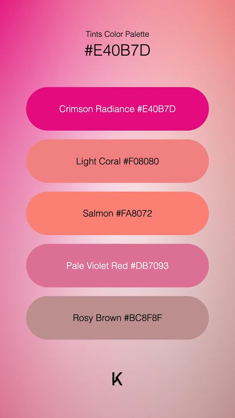 Tints Color Palette Crimson Radiance #E40B7D · Light Coral #F08080 · Salmon #FA8072 · Pale Violet Red #DB7093 · Rosy Brown #BC8F8F Firebrick Red, Hex Color Palette, Rosy Brown, Light Coral, Hex Colors, Fiery Red, Colour Tint, Colour Palettes, A Color